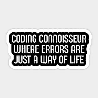 Where Errors Are Just a Way of Life Sticker